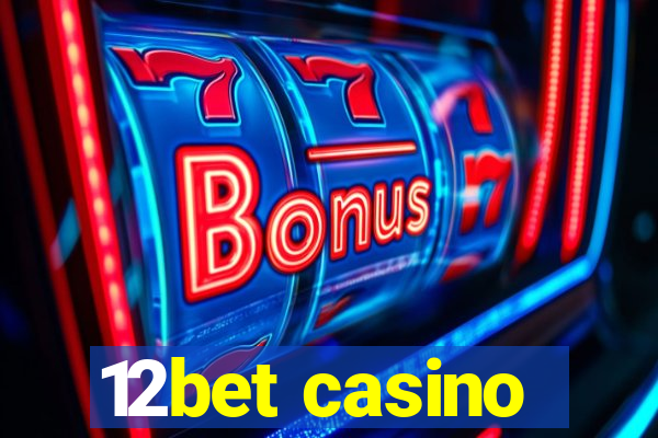 12bet casino